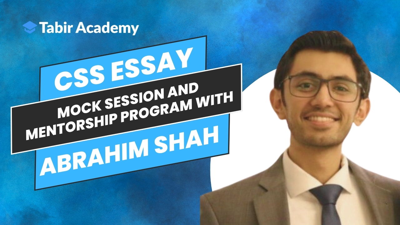 CSS Essay Mentorship Program with Ibrahim Shah