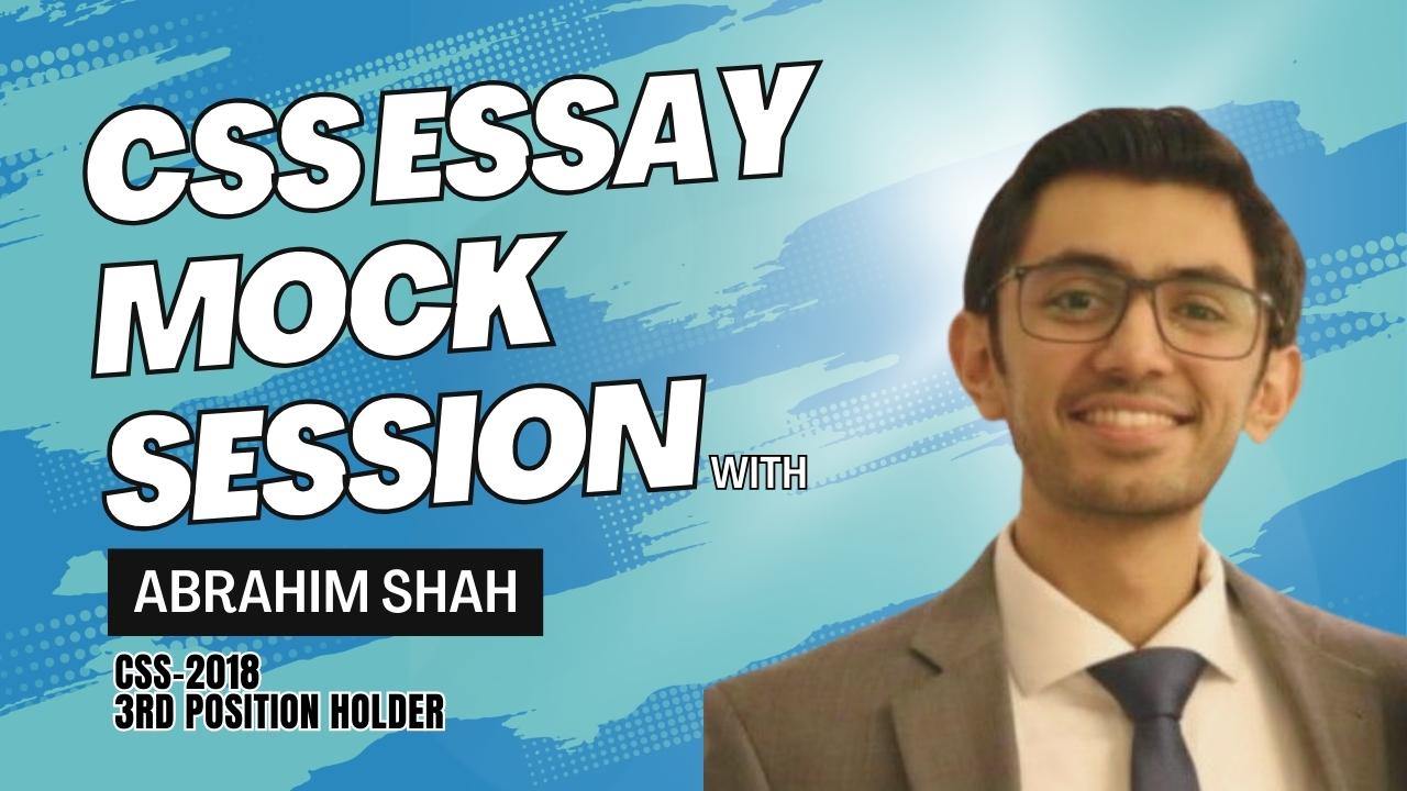 CSS Essay Mock session with Abrahim Shah 