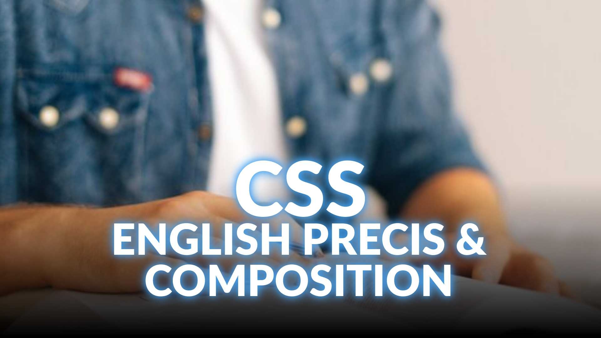 Ultimate CSS English Precis and Composition Preparation Course