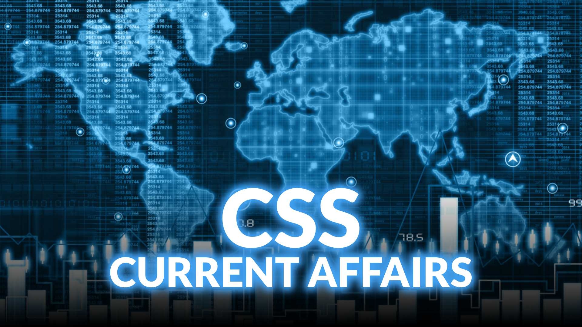 Ultimate CSS Current Affairs Preparation Course