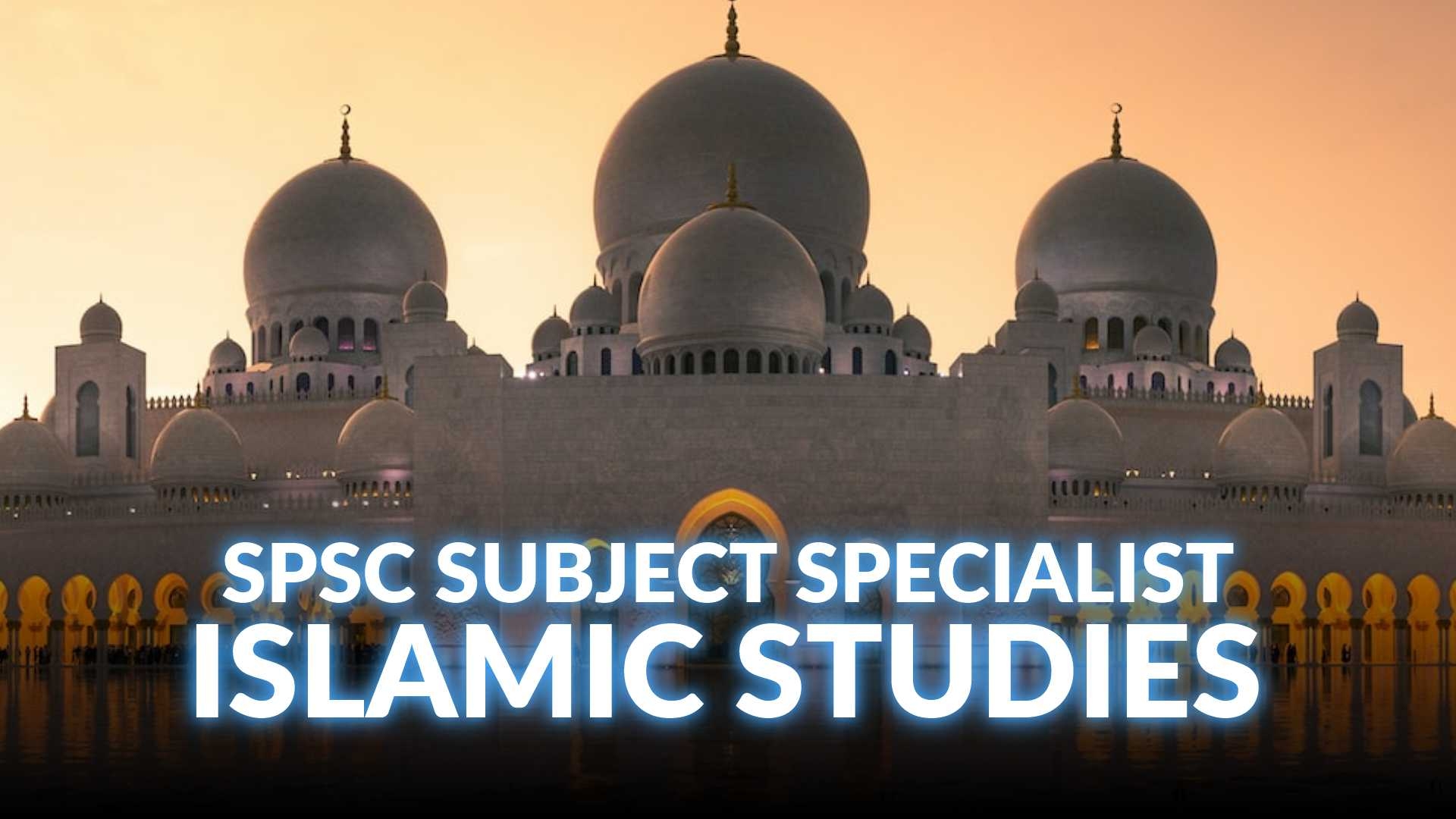 SPSC Subject Specialist Islamic Studies Course