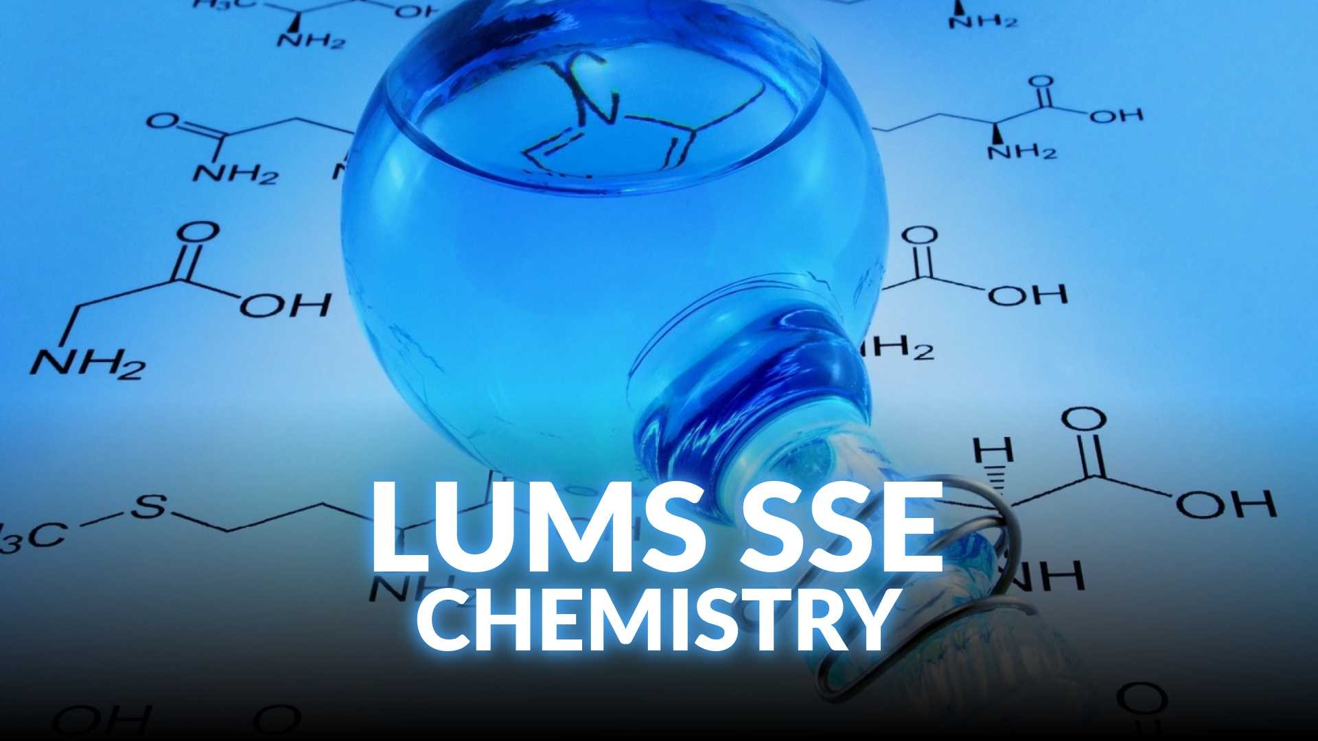 High Scoring LUMS SSE - Chemistry Preparation Course